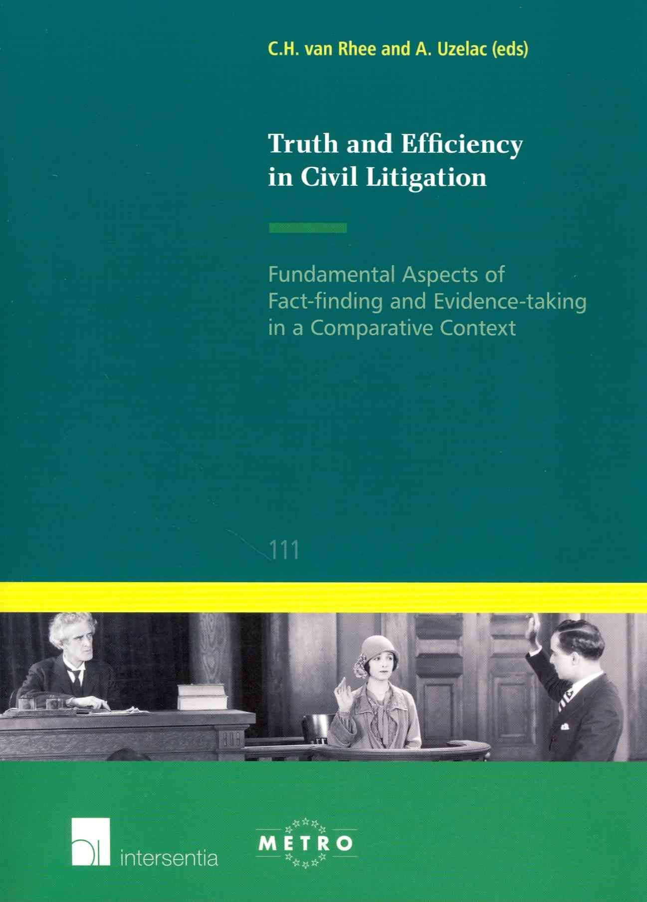 Truth and Efficiency in Civil Litigation By C. H. van Rhee (Paperback)