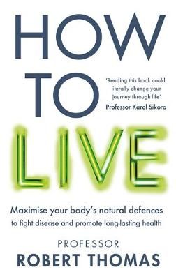 How to Live By Robert Thomas 9781780724188 (Paperback)
