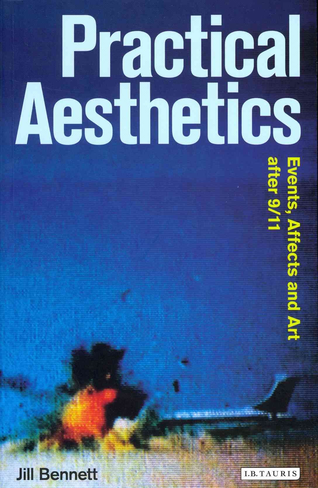 Practical Aesthetics By Jill Bennett 9781780761459 (Paperback)