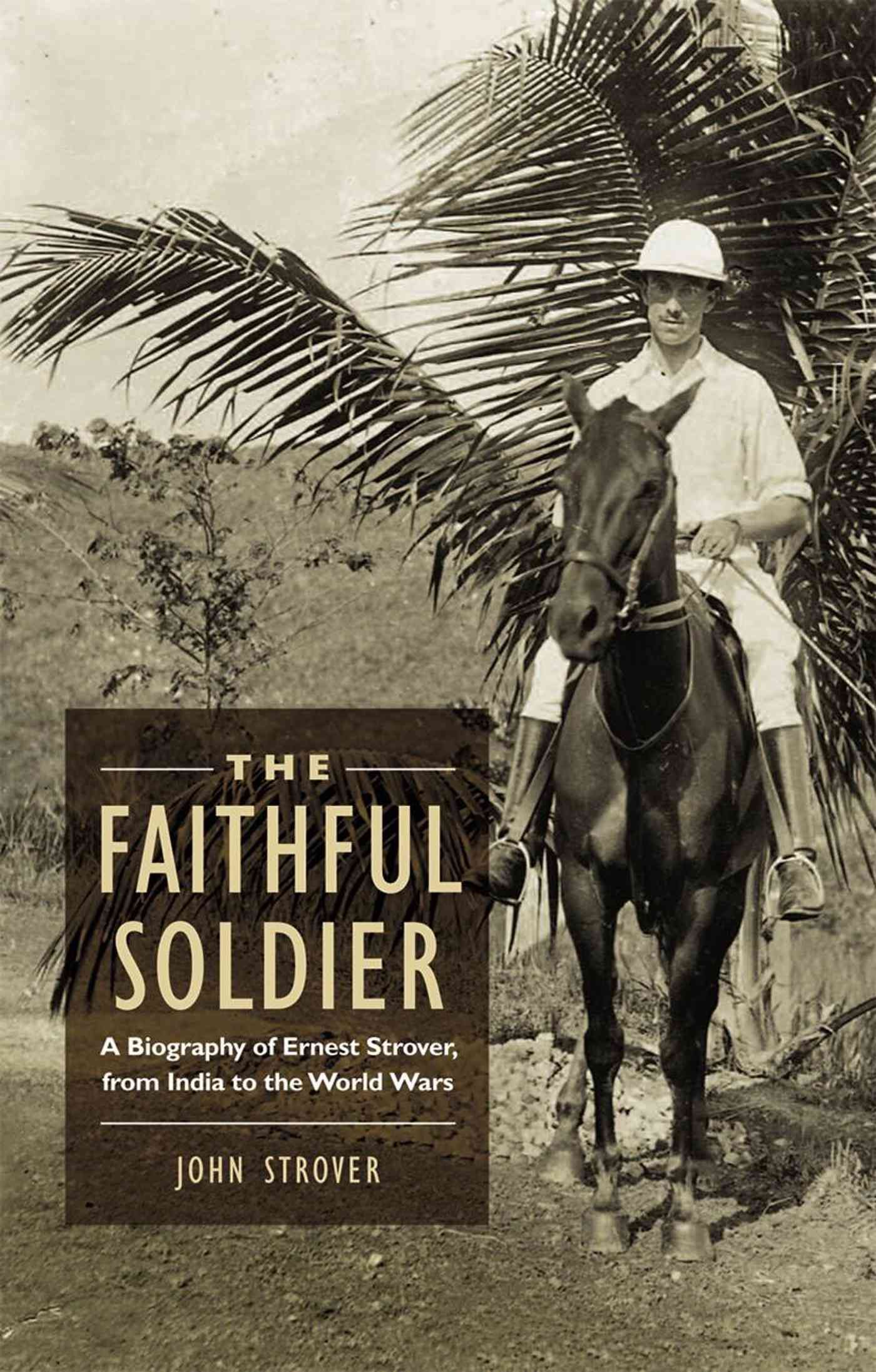 The Faithful Soldier By John Strover 9781780763880 (Hardback)