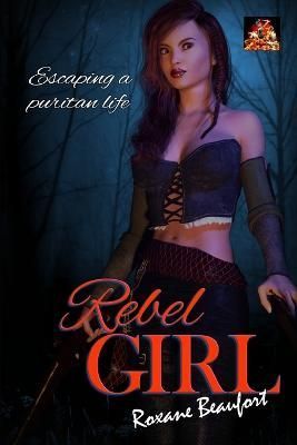 Rebel Girl By Roxane Beaufort 9781780807577 (Paperback)