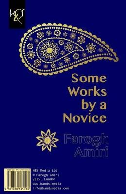 Some Works by a Novice By Farogh Amiri 9781780835013 (Paperback)