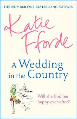 A Wedding in the Country By Katie Fforde 9781780897585 (Hardback)