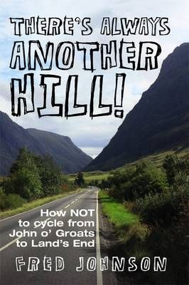 There's Always Another Hill! By Fred Johnson 9781780910505 (Paperback)