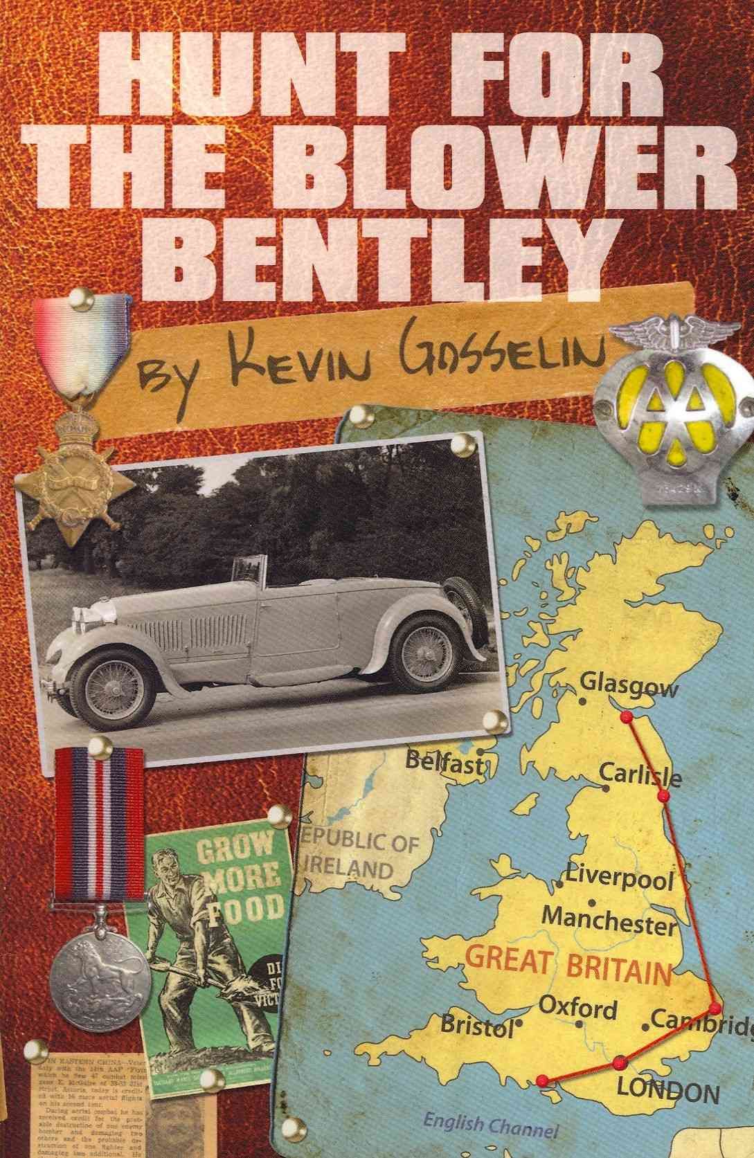 Hunt for the Blower Bentley By Kevin Gosselin 9781780920184
