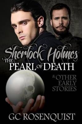 The Pearl of Death and Other Early Stories By G. C. Rosenquist