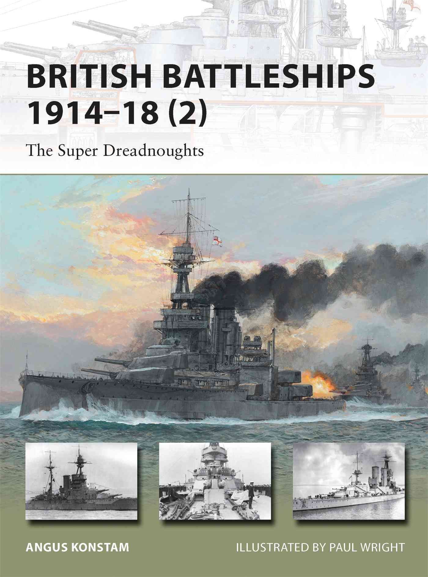 British Battleships 1914-18. 2 The Super Dreadnoughts 9781780961705