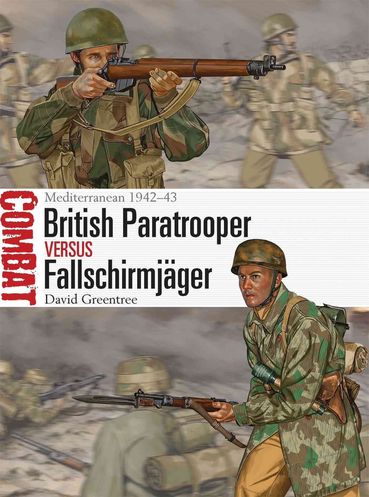 British Paratrooper Versus Fallschirmjäger 9781780969244 (Paperback)
