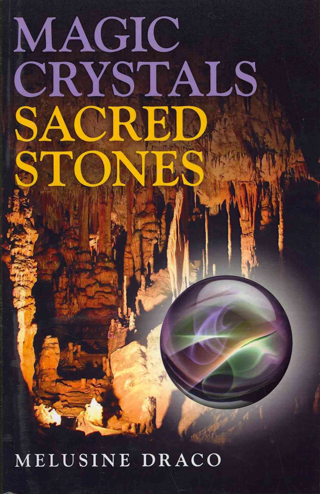 Magic Crystals, Sacred Stones By Mélusine Draco 9781780991375