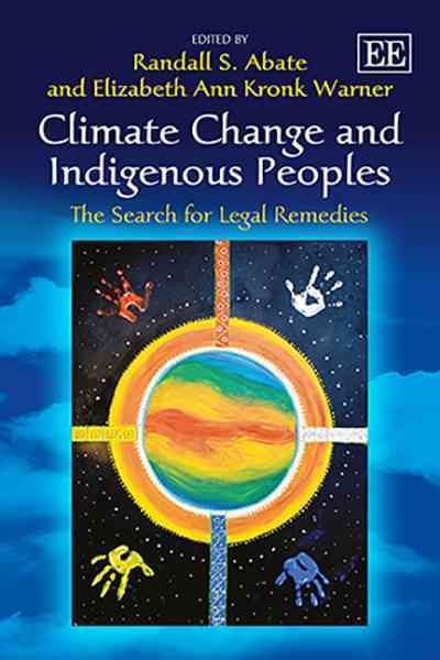 Climate Change and Indigenous Peoples By Randall S. Abate (Hardback)