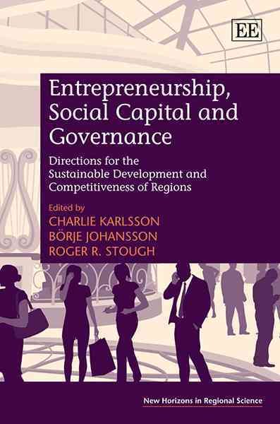 Entrepreneurship, Social Capital and Governance By Charlie Karlsson