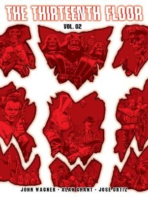 The Thirteenth Floor. Vol. 02 By John Wagner, Alan Grant, José Ortiz