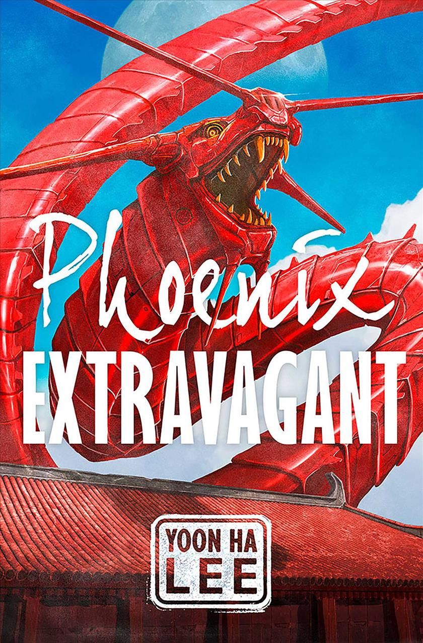 Phoenix Extravagant By Yoon Ha Lee 9781781087947 (Hardback)