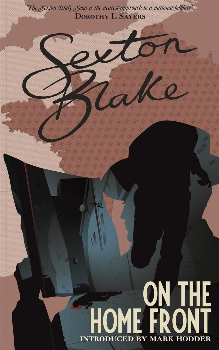 Sexton Blake on the Home Front By Mark Hodder (editor) 9781781088029