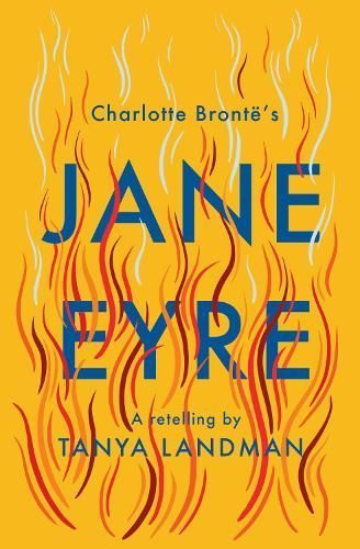 Charlotte Brontë's Jane Eyre By Tanya Landman, Charlotte Brontë