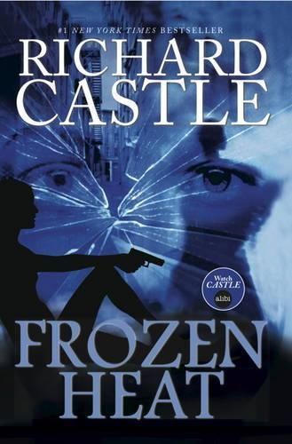 Frozen Heat By Richard Castle 9781781166949 (Paperback)