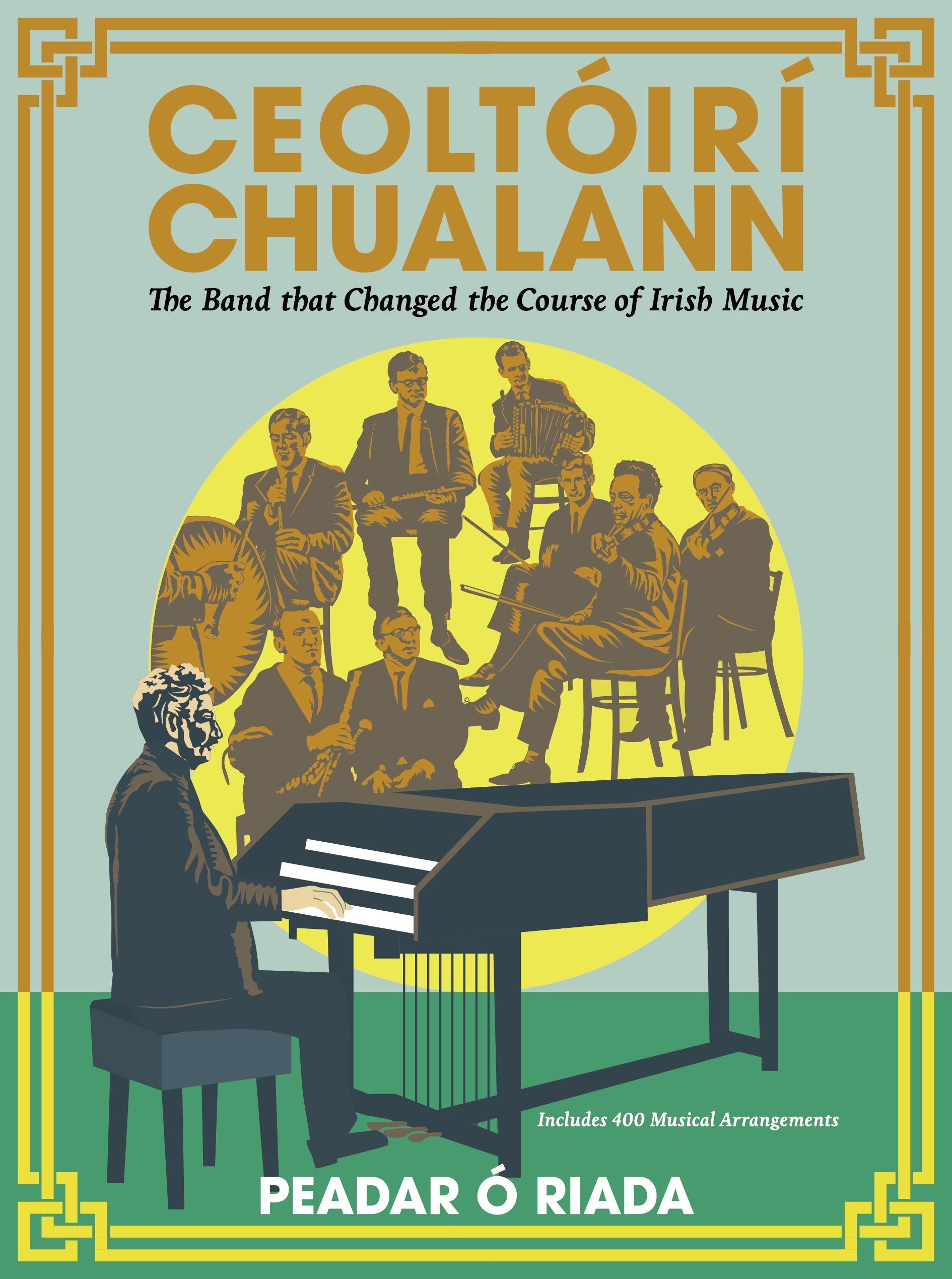 Ceoltóirí Chualann By Peadar Ó Riada 9781781178690 (Hardback)