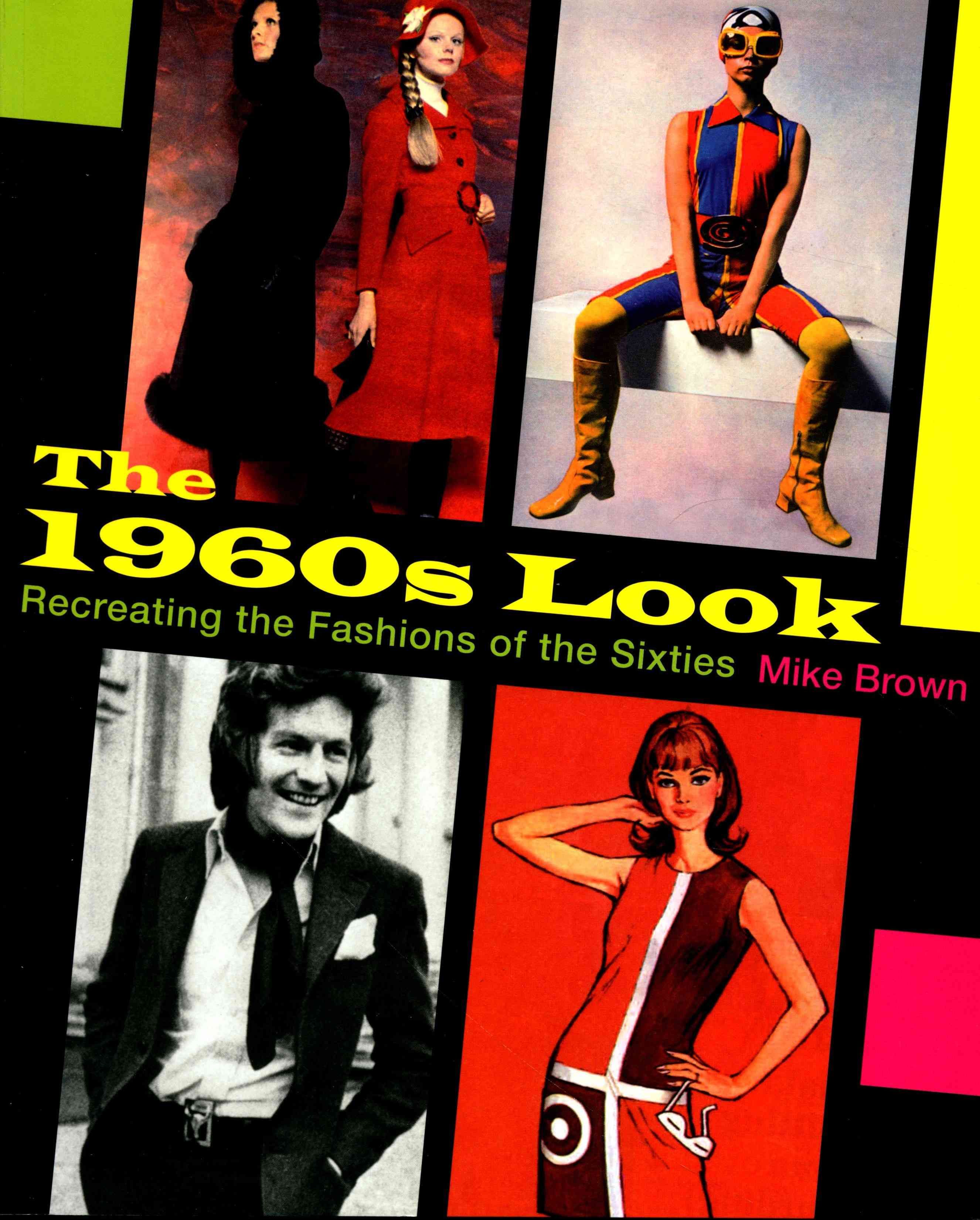 The 1960S Look By Mike Brown 9781781220078 (Paperback)
