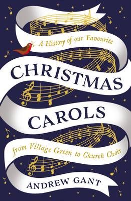 Christmas Carols By Andrew Gant 9781781253533 (Paperback)
