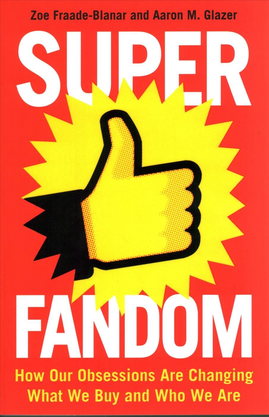 Super Fandom By Zoe Fraade-Blanar, Aaron M. Glazer 9781781255339