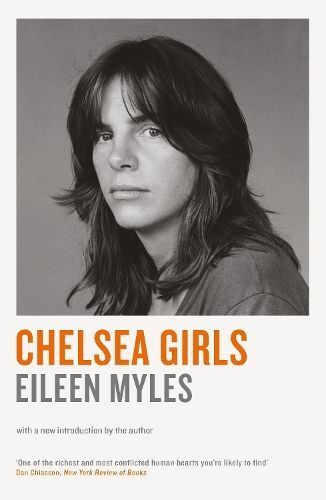 Chelsea Girls By Eileen Myles 9781781257807 (Paperback)