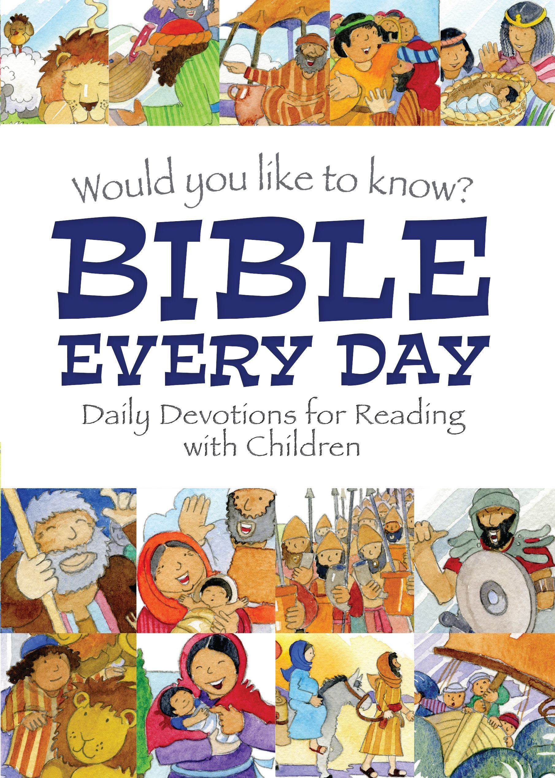 Would you like to know Bible Every Day By Eira Reeves 9781781283196