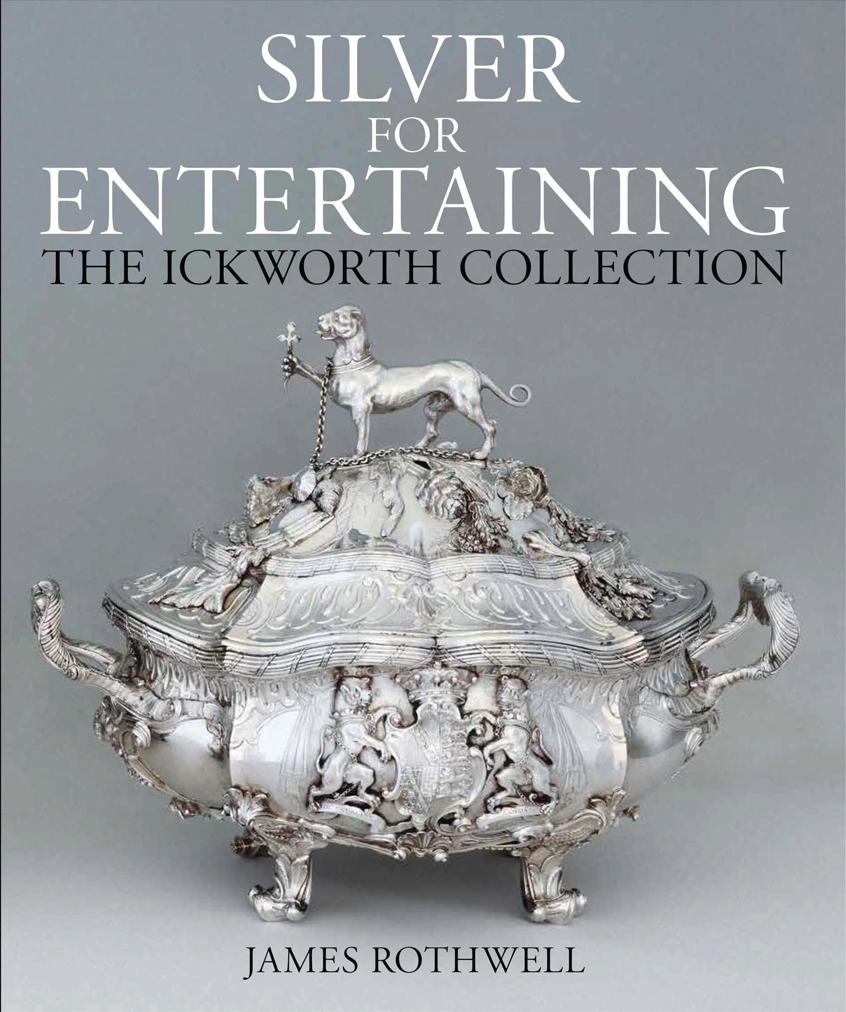Silver for Entertaining By James Rothwell 9781781300428 (Hardback)