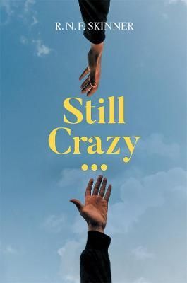 Still Crazy... By R. N. F. Skinner 9781781329917 (Paperback)