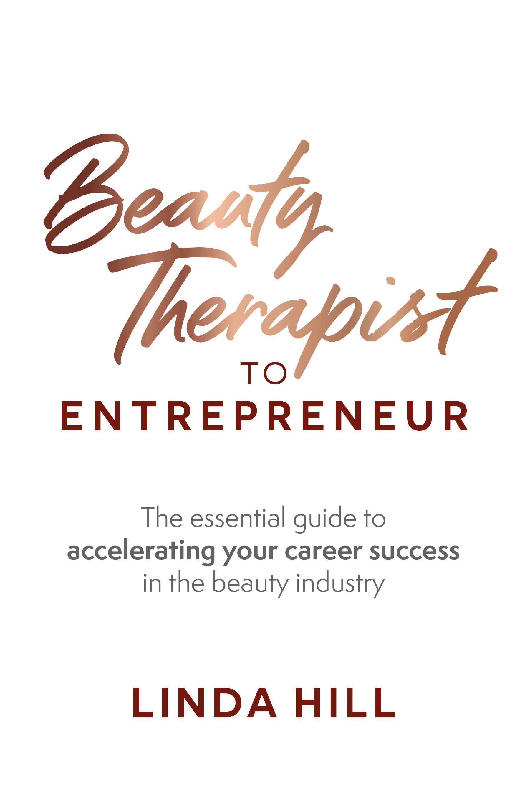 Beauty Therapist To Entrepreneur By Linda Hill 9781781333761