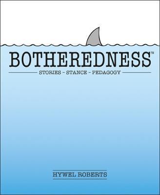 Botheredness By Hywel Roberts 9781781354094 (Paperback)