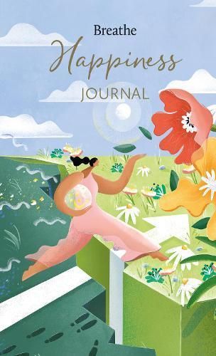 Breathe Happiness Journal By Chloe Rhodes (compiler) 9781781454671
