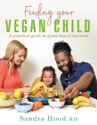 Feeding Your Vegan Child By Sandra Hood 9781781611968 (Paperback)