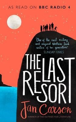 The Last Resort By Jan Carson 9781781620618 (Hardback)