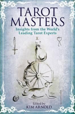 The Tarot Masters By Kim Arnold (editor of compilation) 9781781803042