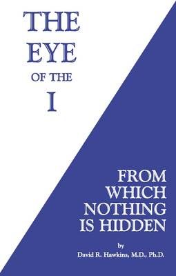 The Eye of the I By David R. Hawkins 9781781807682 (Paperback)