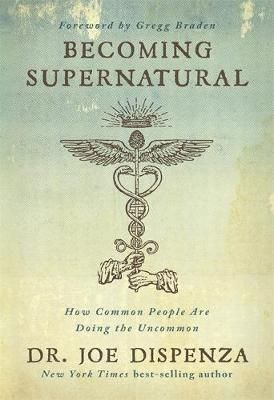 Becoming Supernatural By Joe Dispenza 9781781808313 (Paperback)