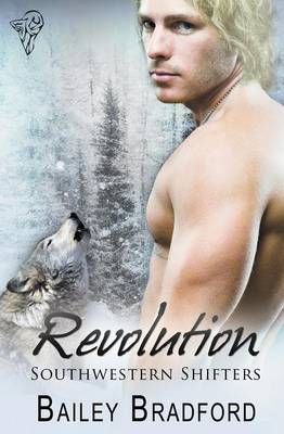 Southwestern Shifters: Revolution By Bradford, Bailey 9781781845820
