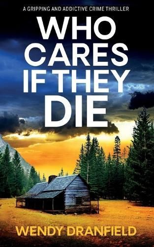 Who Cares If They Die By Wendy Dranfield 9781781896303 (Paperback)