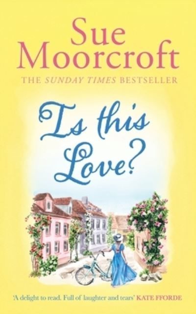 Is This Love? By Sue Moorcroft 9781781896969 (Paperback)