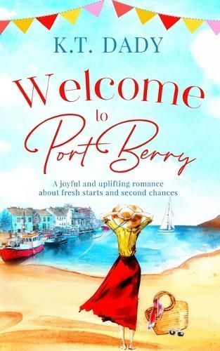 Welcome to Port Berry By K T Dady 9781781897379 (Paperback)