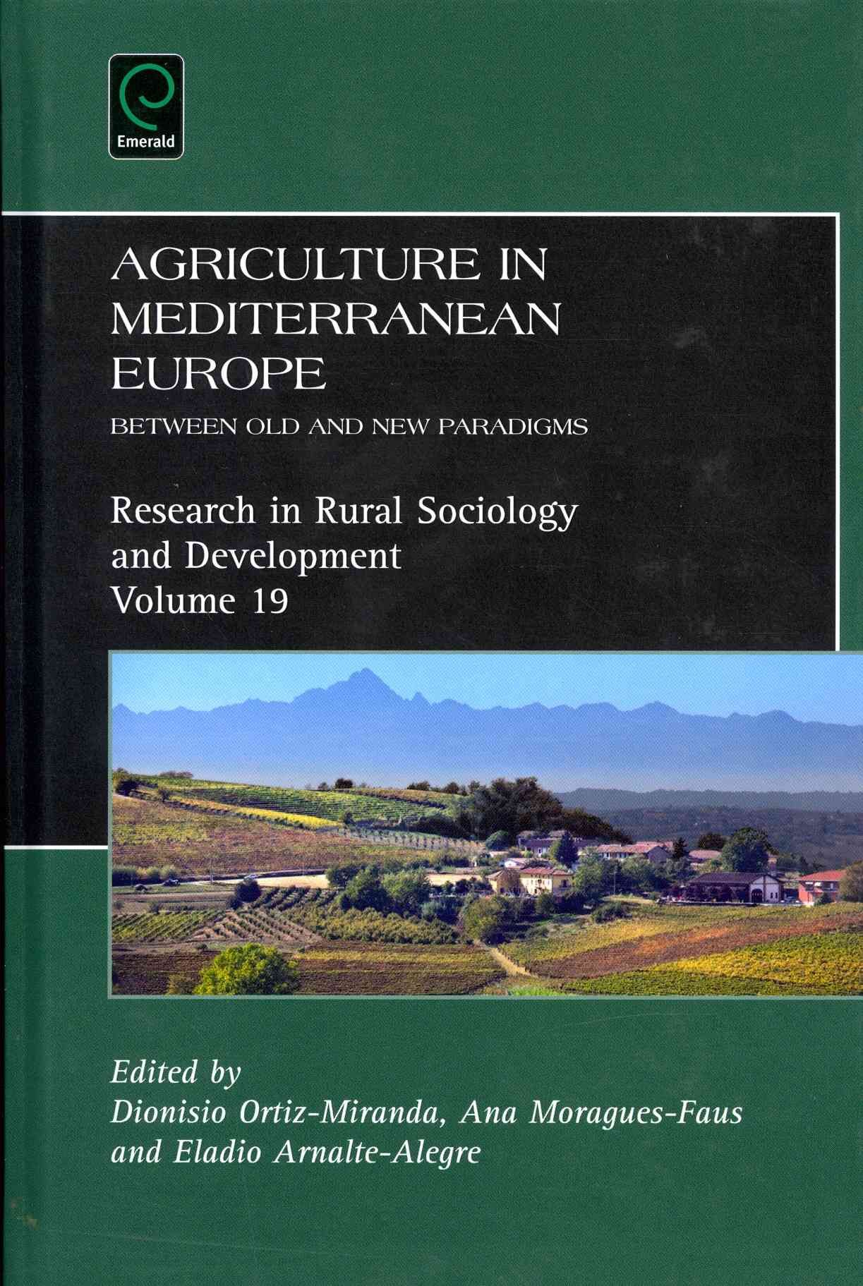 Agriculture in Mediterranean Europe By Dionisio Ortiz Miranda