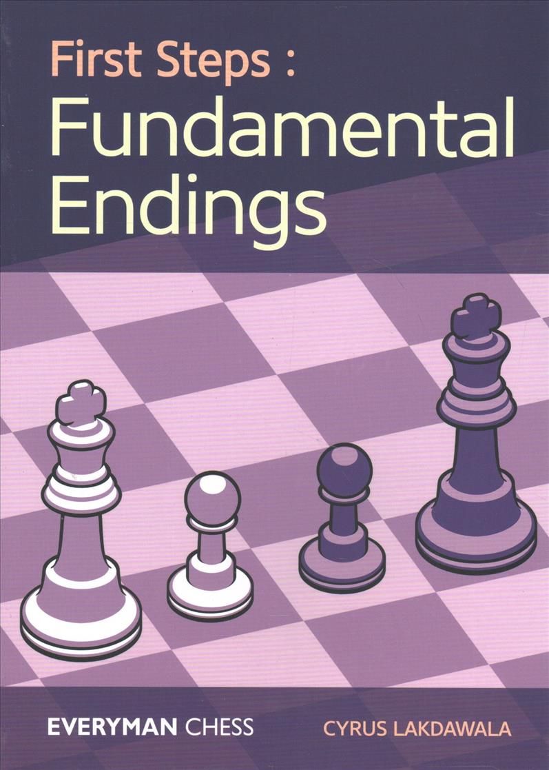 First Steps. Fundamental Endings By Cyrus Lakdawala 9781781944516