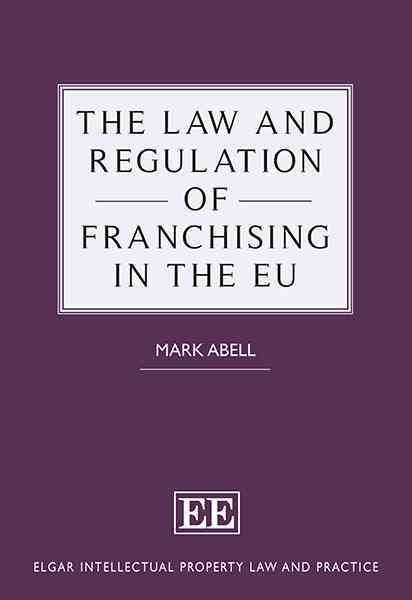 The Law and Regulation of Franchising in the EU By Mark Abell