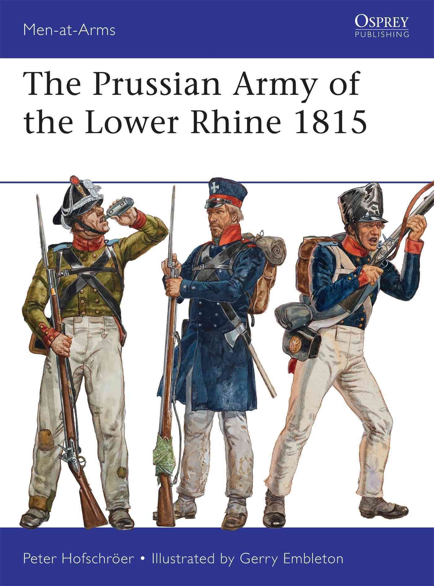 The Prussian Army of the Lower Rhine 1815 9781782006176 (Paperback)