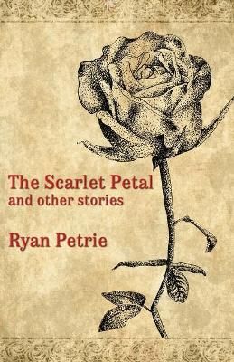 Scarlet Petal and other stories By Petrie 9781782012627 (Paperback)