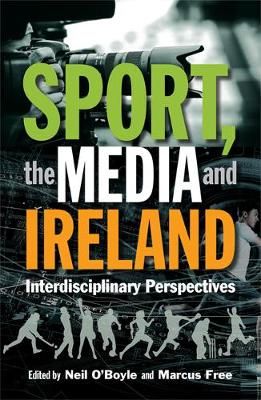 Sport, the Media and Ireland 9781782053927 (Hardback)