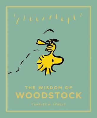 The Wisdom of Woodstock By Charles M. Schulz 9781782113102 (Hardback)