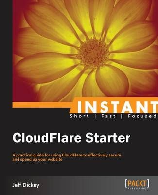 Instant CloudFlare Starter By Jeff Dickey 9781782160281 (Paperback)