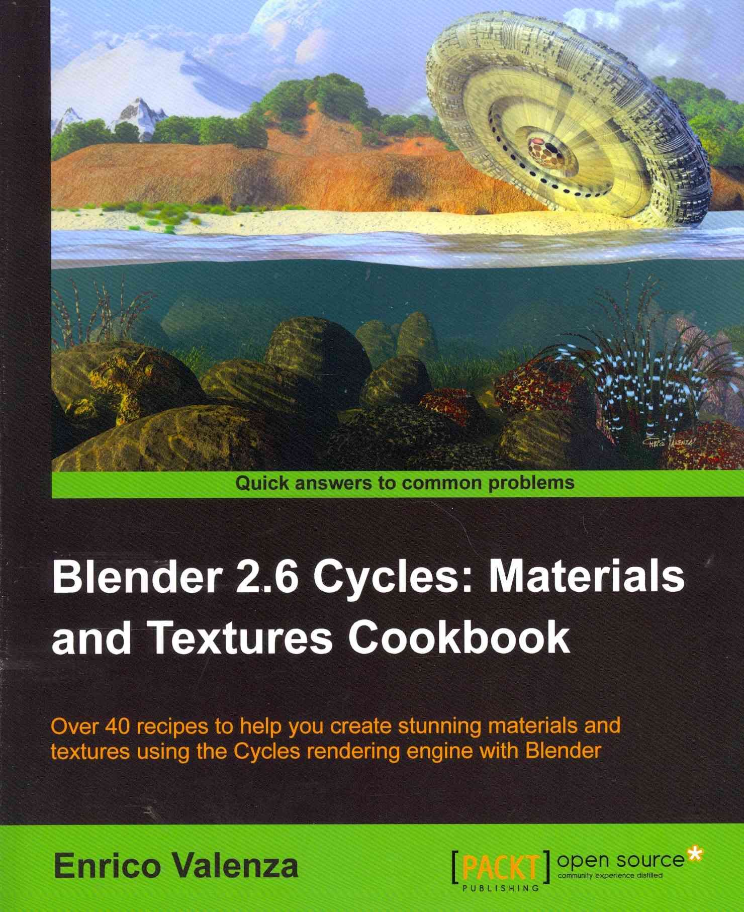 Blender 2.6 Cycles: Materials and Textures Cookbook By Enrico Valenza