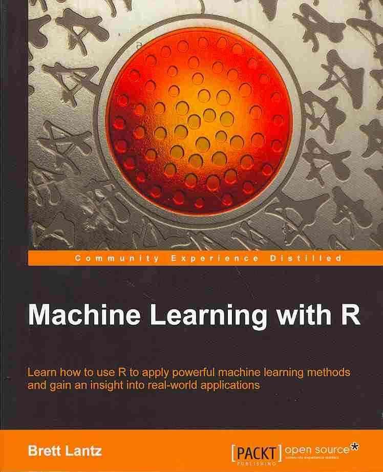 Machine Learning With R By Brett Lantz 9781782162148 (Paperback)